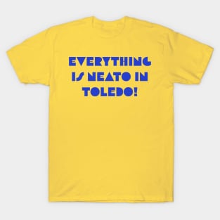 Everything  Is Neato In  Toledo! Blue Deco T-Shirt